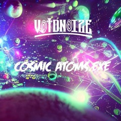 Void noize - Cosmic Atoms.exe(700 Followers Free Download)