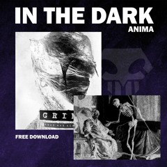 ANIMA - In The Dark [FREE DOWNLOAD]