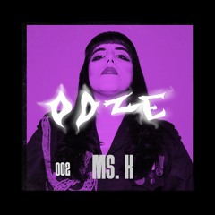 OOZE 002 - Ms. K