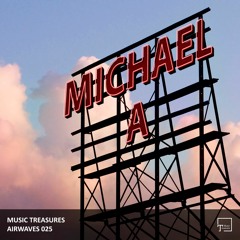Music Treasures Airwaves 025 - Michael A