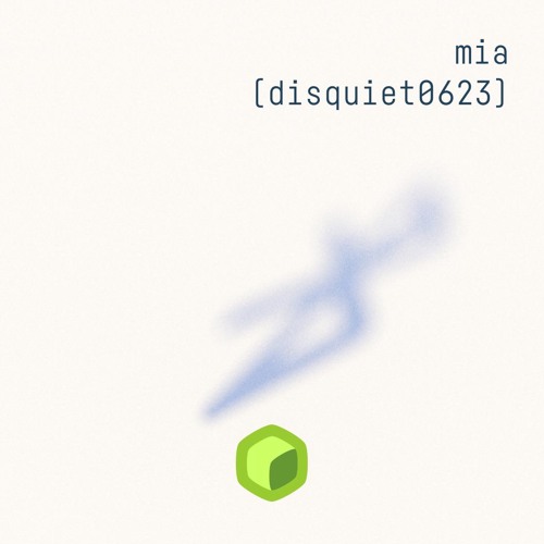 mia (disquiet0623)