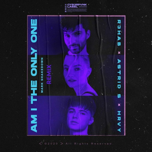 R3HAB & Astrid S & HRVY - Am I The Only One (Mark Shakedown Remix)