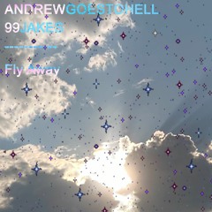 ANDREWGOESTOHELL & 99JAKES - FLY AWAY