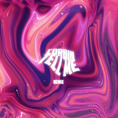 Corbin - Tell Me (pttr remix)