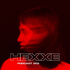 HEXXE - BÜNKER PODCAST 003