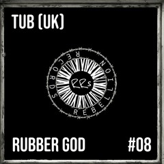 TUB (UK) - Rubber God (FREE DL)