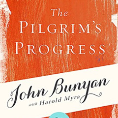 [READ] PDF 💗 The Pilgrim's Progress: Experience the Spiritual Classic through 40 Day