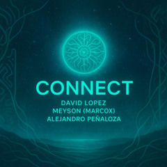 David Lopez, Meyson, Alejandro Peñaloza, Marcox - Connect