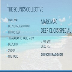 THE SOUNDS COLLECTIVES IT RUNS DEEP DEEP CLICKS SPECIAL WITH MARK MAC