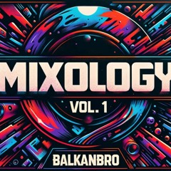 BroCast Sound - Mixology Vol.1 "BalkanBro" 🎶