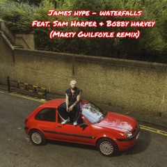 James Hype - Waterfalls feat. Sam Harper & Bobby Harvey (Marty Guilfoyle Remix)