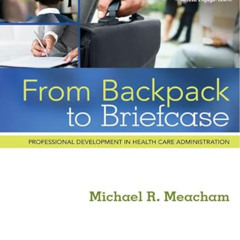 [View] EPUB 📂 From Backpack to Briefcase: Professional Development in Health Care Ad