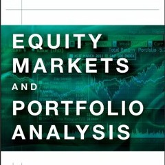 [Read] PDF EBOOK EPUB KINDLE Equity Markets and Portfolio Analysis (Bloomberg Financi
