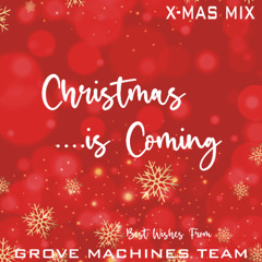 Christmas is coming ( X-MAS Mix )