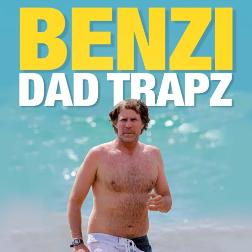 BENZI | DAD TRAPZ