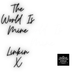 The World Is Mine