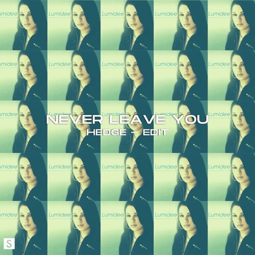 Lumidee - Never Leave You (Hedge Edit)