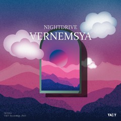 Nightdrive - Vernemsya (TKT003) Releases February 24, 2023