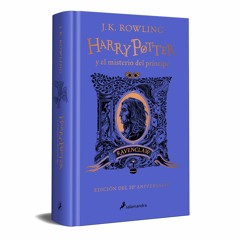 Pdf⚡️(read✔️online) Harry Potter y el misterio del Pr?ncipe (20 Aniv. Ravenclaw) / Harry