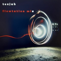 texjah presents... flowtation mix [all vinyl]