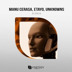 Manu Cerasa & ETAYO & UnknownS -  Siren (Original Mix)