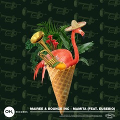Mairee X Bounce Inc. - Mamita (feat. Eusebio)
