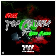 Top Chiefer Ft Deh Rish