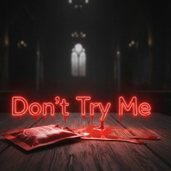Don't Try Me