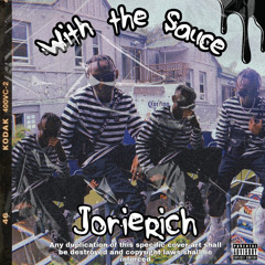 JorieRich - With The Sauce