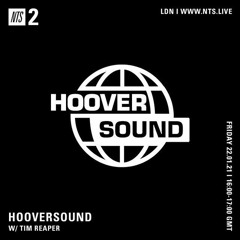 Hooversound w/ Tim Reaper (22nd January)