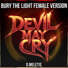 Bury the Light [Female Version] (From 'Devil May Cry Netflix')