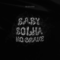 Baby Bolha no Grave