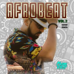 DJ CHAM - AfroBeat Mix - VOL.2