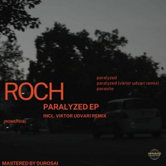 ROCH - Paralyzed [ROMEP018] (PREMIERE)