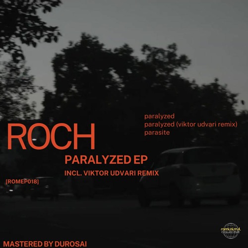 Roch - Paralyzed (Viktor Udvari Remix) [ROMEP018] (snippet)