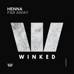 Henna - Far Away (Original Mix) [WINKED]