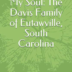 [Access] PDF 📭 Cornbread My Soul: The Davis Family of Eutawville, South Carolina by