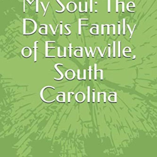 [Access] PDF 📭 Cornbread My Soul: The Davis Family of Eutawville, South Carolina by
