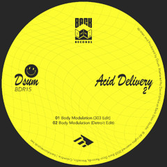 PREMIERE: Dsum - Body Modulation (303 Edit) [Back Door Records]