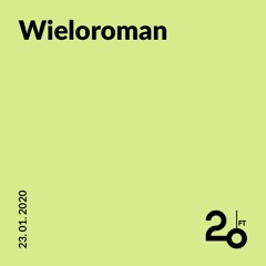 Wieloroman @ 20ft Radio - 23. 01.2020