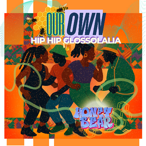 our own | hip hop glossolalia