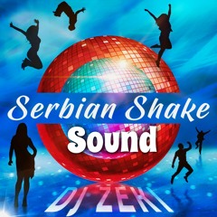 DJ Zeki - #Serbian #Shake #Sound