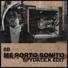 BB - Me Porto Bonito (SpydaT.E.K Look of Amor Edit)
