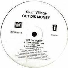 Slum Village - Get Dis Money (The Man '22 Remix)