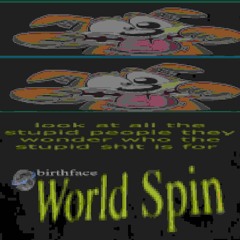 World Spin    (Music Video in Description)