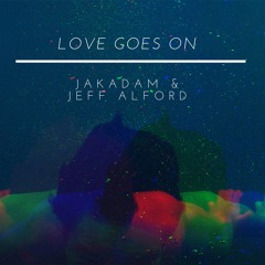 Jakadam Vs Jeff Alford - Love Goes On