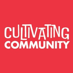 Cultivating Community | Show 92