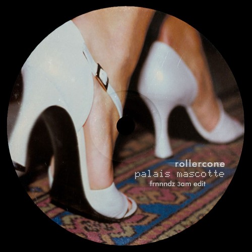 Palais Mascotte (FRNNNDZ 3AM Edit)