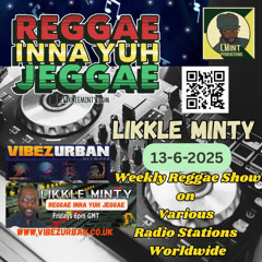 Reggae Inna Yuh Jeggae 13-6-2025, weekly Reggae show on various stations ft buzz report from pistol