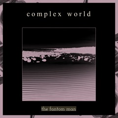 Complex World